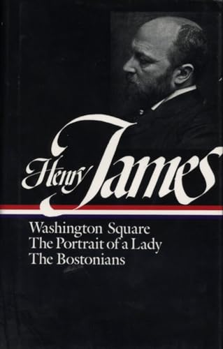 9780940450301: Henry James : Novels 1881-1886: Washington Square, The Portrait of a Lady, The Bostonians (Library of America)