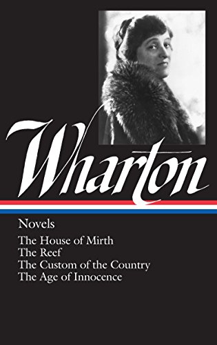 Beispielbild fr Novels: The House of Mirth / The Reef / The Custom of the Country / The Age of Innocence (Library of America) zum Verkauf von Bookmans