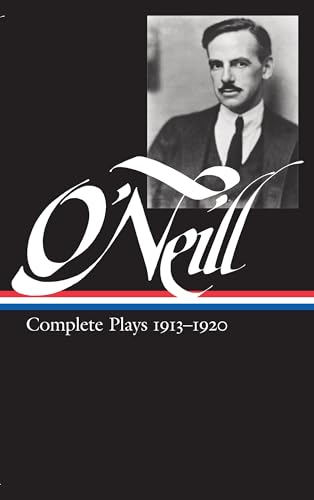 Eugene O'Neill : Complete Plays 1913-1920 (Library of America)