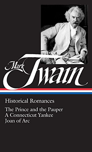 9780940450820: Mark Twain: Historical Romances (LOA #71): The Prince and the Pauper / A Connecticut Yankee in King Arthur's Court / Personal Recollections of Joan of Arc: 2