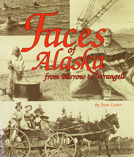 Faces of Alaska from Barrow to Wrangell