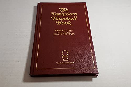 Stock image for The Bathroom Baseball Book for sale by Gulf Coast Books