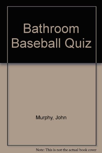 Beispielbild fr Bathroom Baseball Quiz zum Verkauf von Wonder Book
