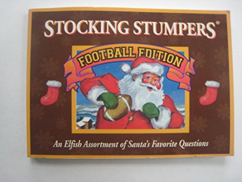 Stock image for Stocking Stumpers: Football Edition, An Elfish Assortment of Santa's Favorite Questions for sale by Top Notch Books