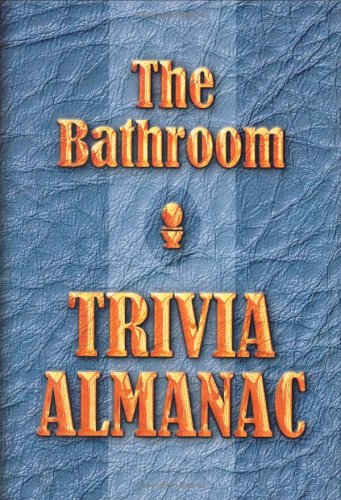 Imagen de archivo de The Bathroom Trivia Almanac a la venta por SecondSale