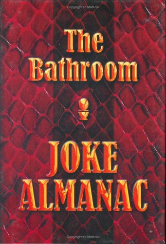 Beispielbild fr The Bathroom Joke Almanac zum Verkauf von Better World Books