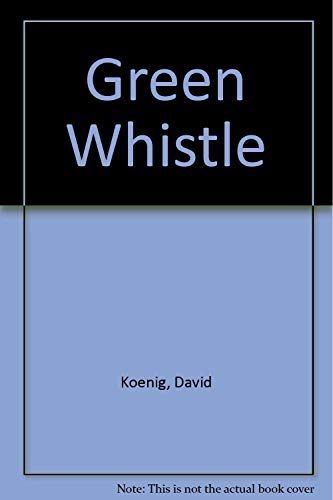 Stock image for Green Whistle for sale by Robert S. Brooks, Bookseller