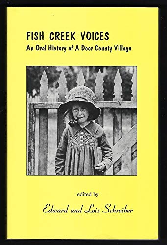 Stock image for FISH CREEK VOICES An Oral History of A Door County Village for sale by Viking Book