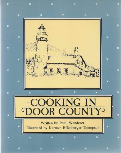 Stock image for Cooking in Door County for sale by HPB Inc.