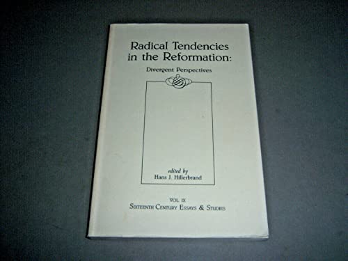 Beispielbild fr Radical Tendencies in the Reformation. Divergent Perspectives. zum Verkauf von Antiquariat Alte Seiten - Jochen Mitter