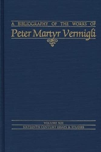 Beispielbild fr Bibliography of the Works of Peter Martyr Vermigli zum Verkauf von Revaluation Books