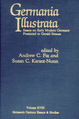 9780940474192: Germania Illustrata: Essays on Early Modern Germany Presented to Gerald Strauss