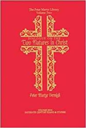 9780940474338: A Dialogue on the Two Natures in Christ (The Peter Martyr Vermigli Library, Vol 2)