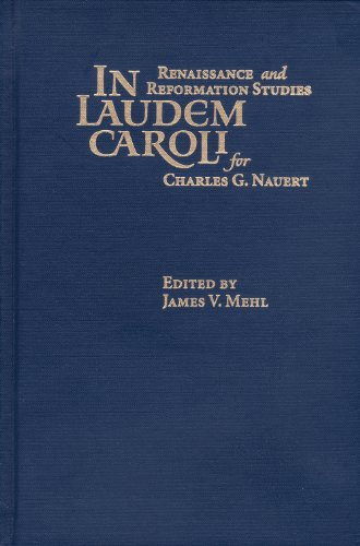 9780940474536: In Laudem Caroli: Renaissance & Reformation Studies for Charles G. Nauert (Sixteenth Century Essays & Studies)
