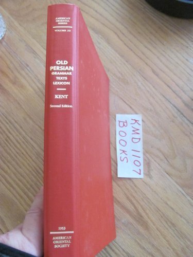 9780940490338: Old Persian: Grammar, Texts, Lexicon: 33 (American Oriental Series)