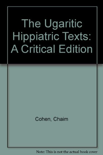 Stock image for The Ugaritic Hippiatric Texts: A Critical Edition [American Oriental Series Essay 9] for sale by Windows Booksellers