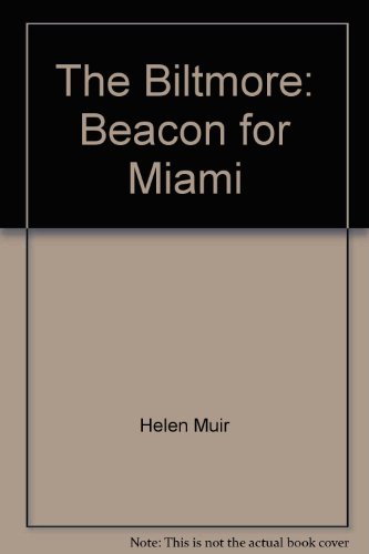 Beispielbild fr The Biltmore : Beacon for Miami zum Verkauf von Better World Books