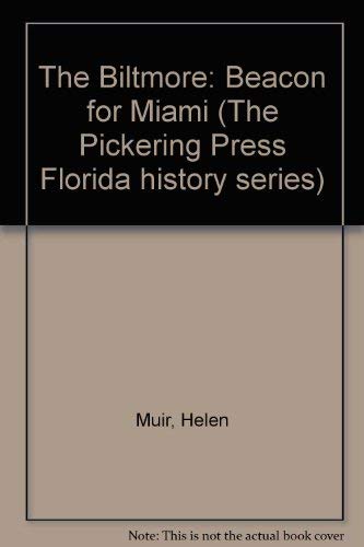 9780940495050: Title: The Biltmore Beacon for Miami The Pickering Press