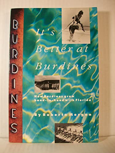 It's Better at Burdines: How the Famous Store Grew Hand in Hand With Florida (9780940495258) by Morgan, Roberta