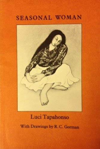 Seasonal Woman: Luci Tapahonso (9780940510043) by Luci Tapahonso