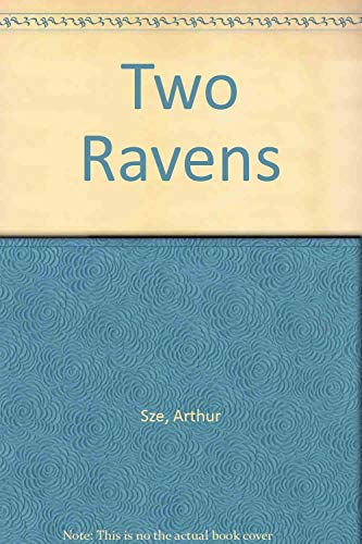 Two Ravens (9780940510098) by Sze, Arthur