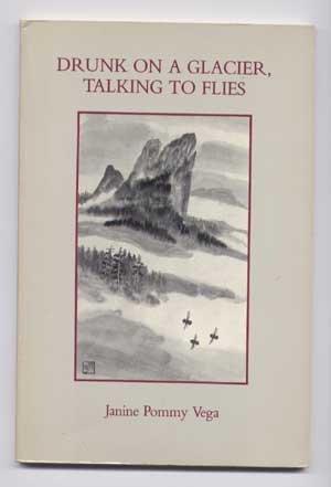 Imagen de archivo de DRUNK ON A GLACIER, TALKING TO FLIES a la venta por Lorne Bair Rare Books, ABAA