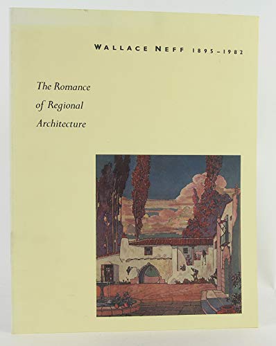 Beispielbild fr Wallace Neff 1895-1982 The Romance of Regional Architecture zum Verkauf von HPB-Diamond