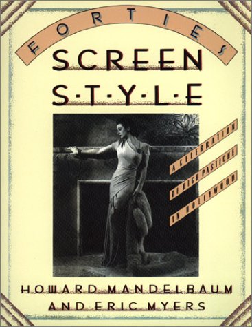 Stock image for Forties Screen Style: A Celebration of High Pastiche in Hollywood (Architecture and Film, No. 4) for sale by SecondSale