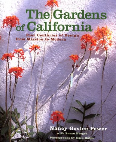 9780940512313: The Gardens of California: Four Centuries of Design from Mission to Modern