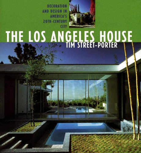 Imagen de archivo de The Los Angeles House: Decoration And Design In America's 20th Century City (California Architecture Architects) a la venta por Front Cover Books