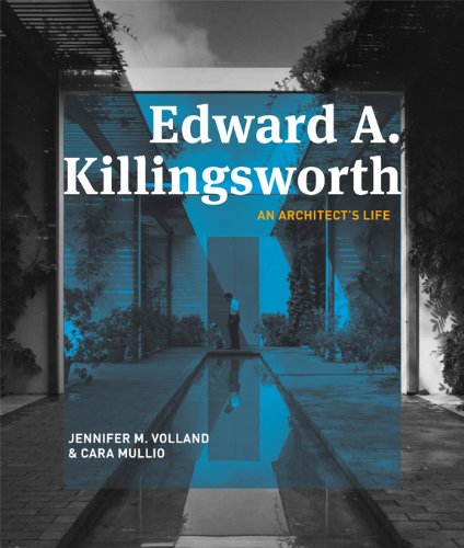 Edward A. Killingsworth: An Architect's Life