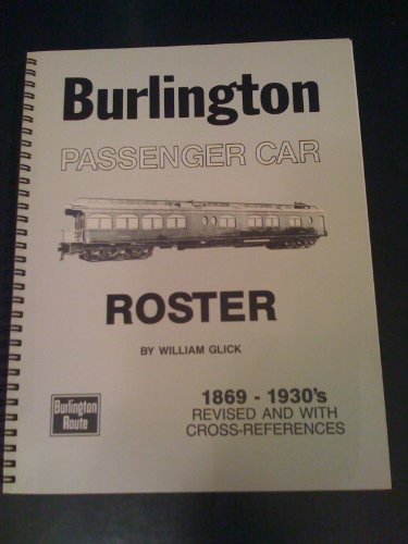 Burlington Passenger Car Roster 1869-1930s
