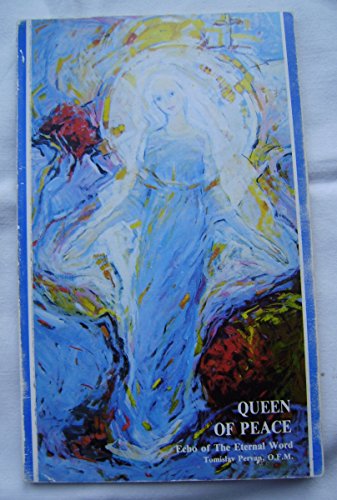 Stock image for Queen of Peace, Echo of the Eternal Word for sale by 2Vbooks