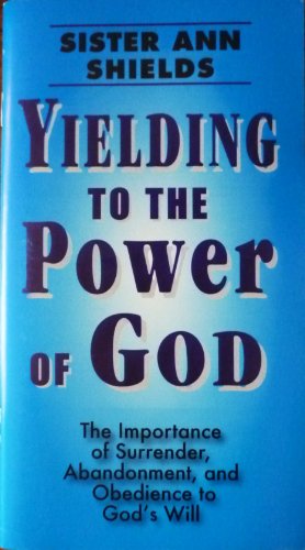 Stock image for Yielding to the Power of God: for sale by ThriftBooks-Atlanta
