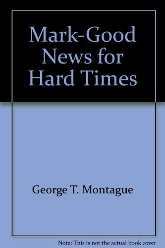 Imagen de archivo de Mark: Good News for Hard Times: A Popular Commentary on the Earliest Gospel a la venta por HPB-Emerald