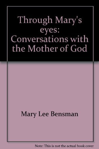 Beispielbild fr Through Mary's eyes: Conversations with the Mother of God zum Verkauf von HPB-Emerald
