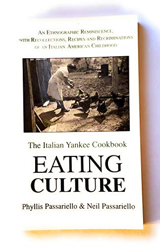 Beispielbild fr Eating Culture - the Italian Yankee Cookbook zum Verkauf von Streamside Books