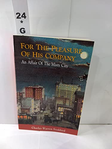 Imagen de archivo de For the Pleasure of His Company: An Affair of the Misty City a la venta por Coas Books