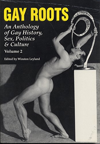 Beispielbild fr Gay Roots: An Anthology of Gay History, Sex, Politics and Culture, Vol. 2 zum Verkauf von Books From California