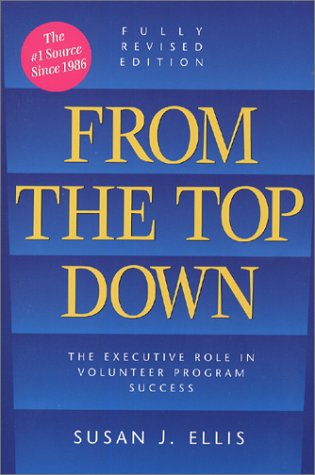 9780940576179: From the Top Down: The Executive Role in Volunteer Program Success