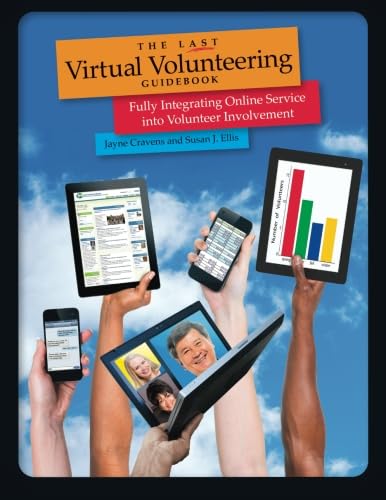 Beispielbild fr The Last Virtual Volunteering Guidebook: Fully Integrating Online Service into Volunteer Involvement zum Verkauf von Goodwill Books