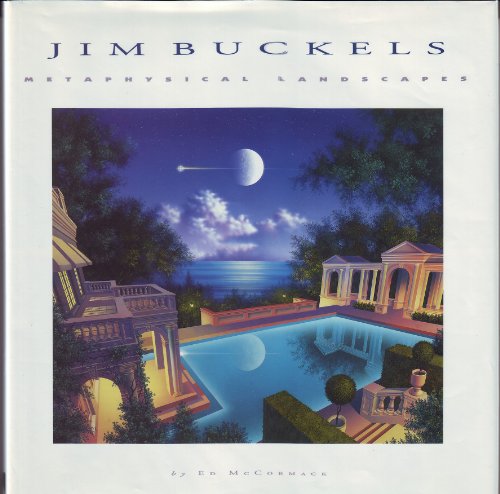 Stock image for Jim Buckels: Metaphysical Landscapes for sale by McCord Books