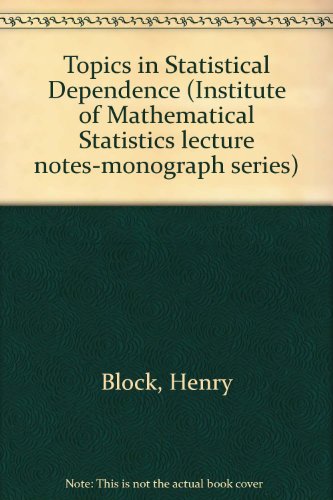 Stock image for Topics in Statistical Dependents Institute of Mathematical Statistics Lecture Notes-Monograph Series Volume 16 for sale by Webbooks, Wigtown