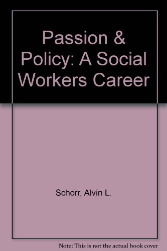 Stock image for Passion & Policy: A Social Workers Career for sale by Housing Works Online Bookstore