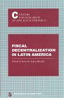 9780940602946: Fiscal Decentralization in Latin America (Inter-American Development Bank)