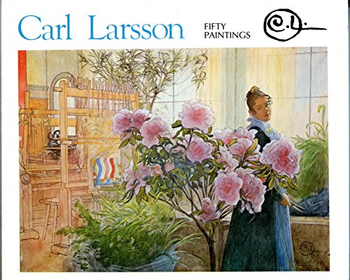 Carl Larsson: 50 Paintings (9780940607057) by Larsson, Carl