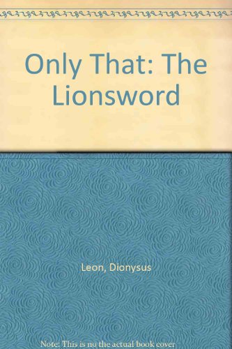 Only That: The Lionsword