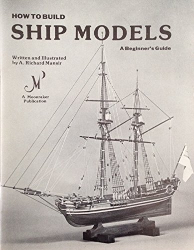 Beispielbild fr How to build ship models: A beginner's guide zum Verkauf von Books From California