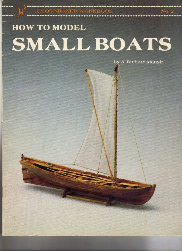 Stock image for how to model small boats for sale by Jay W. Nelson, Bookseller, IOBA