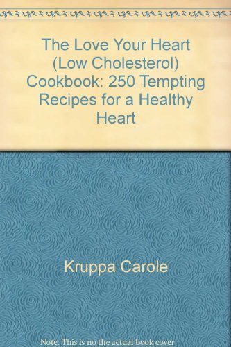 Beispielbild fr The Love Your Heart Low Cholesterol Cookbook zum Verkauf von Better World Books
